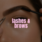 LASHES & BROWS